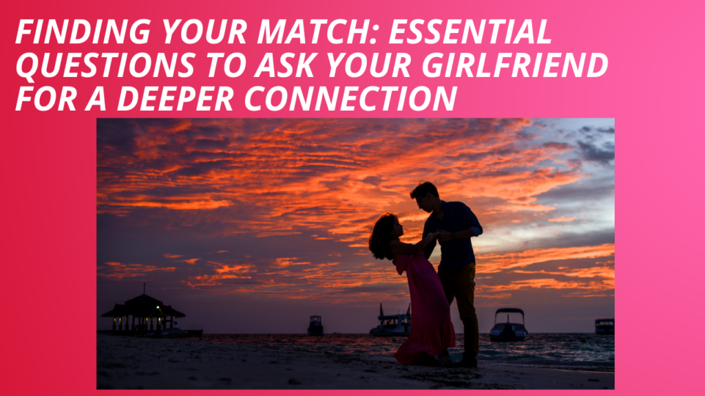 Finding your match is a journey that involves understanding, communication, and compatibility. Whether you’re on a first date or deep into a relationship, asking the right questions can help you build a strong and meaningful bond. Here’s some relationship advice on what questions to ask your girlfriend to deepen your connection.